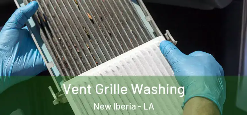  Vent Grille Washing New Iberia - LA